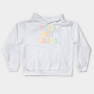 Pugs Not Drugs Kids Hoodie